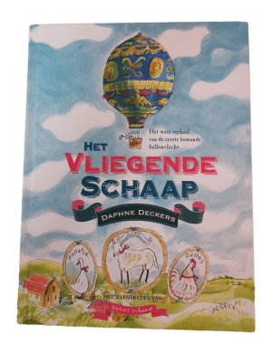 Het vliegende schaap - Het ware verhaal van de eerste bemande ballonvlucht