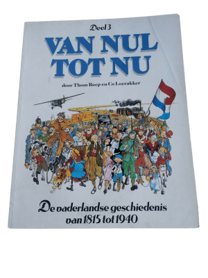 Van Nul tot Nu 3 - De Vaderlandse geschiedenis van 1815 tot 1940