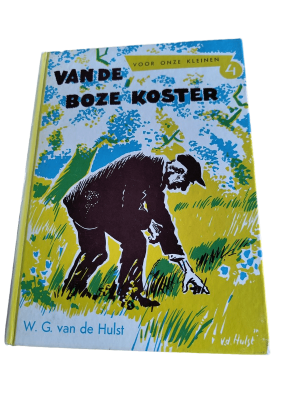 W. G. van de Hulst - Voor Onze Kleinen 04 - Van de Boze Koster