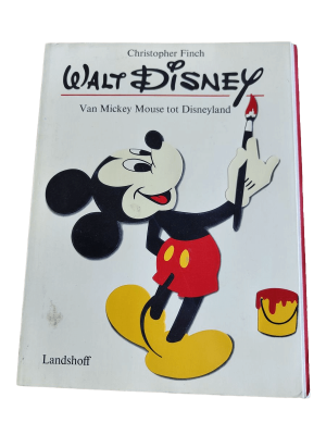 Walt Disney - Van Mickey Mouse tot Disneyland